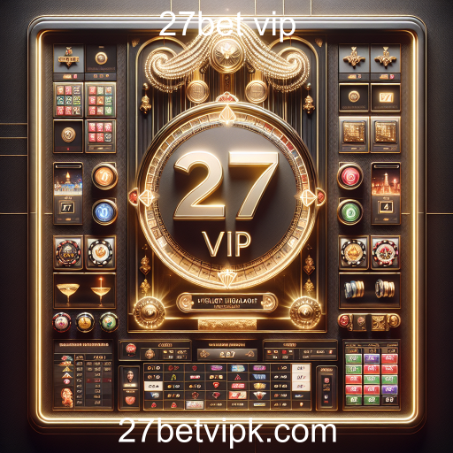 Descubra as Melhores Opções de Apostas no 27bet VIP